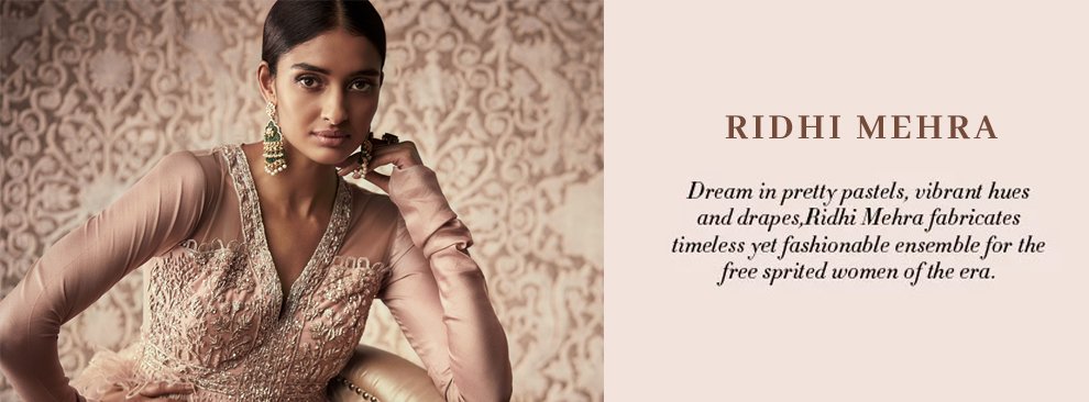 Indian Designer Ridhi Mehra dresses collection